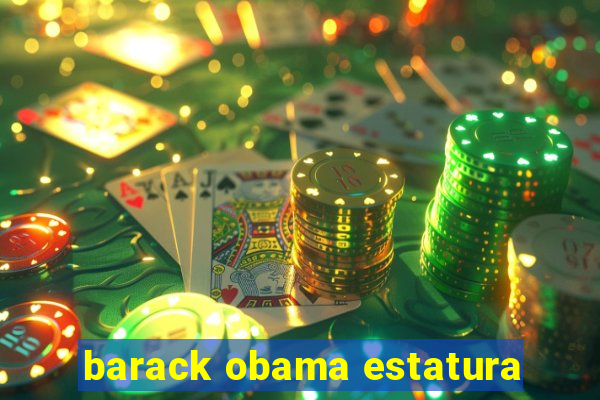 barack obama estatura