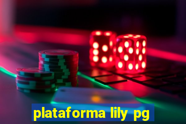 plataforma lily pg