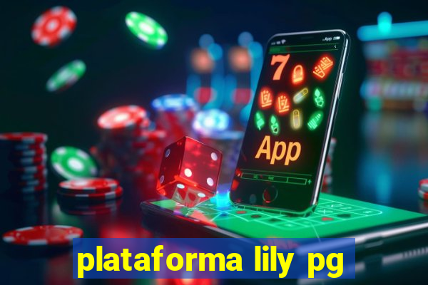 plataforma lily pg