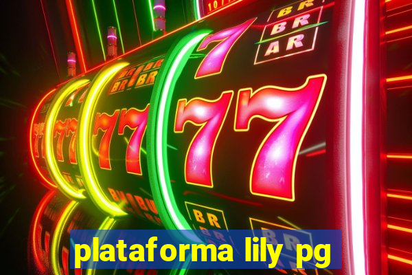 plataforma lily pg