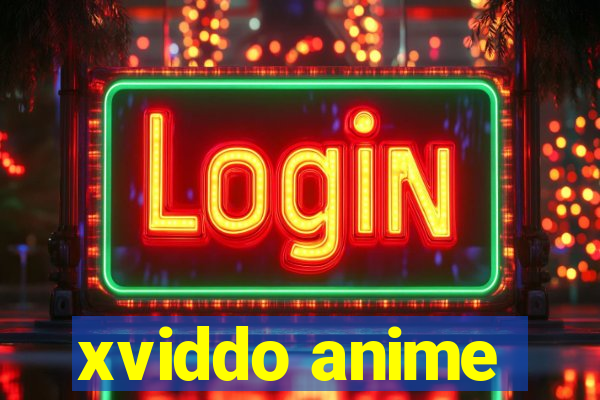 xviddo anime