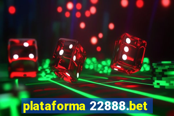 plataforma 22888.bet