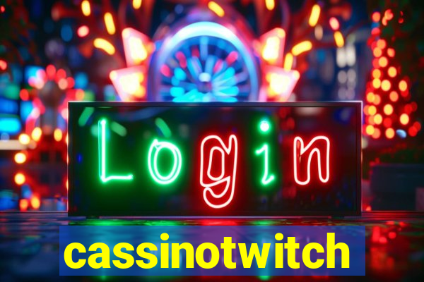 cassinotwitch