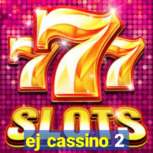 ej cassino 2