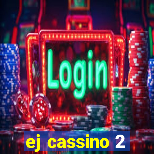 ej cassino 2