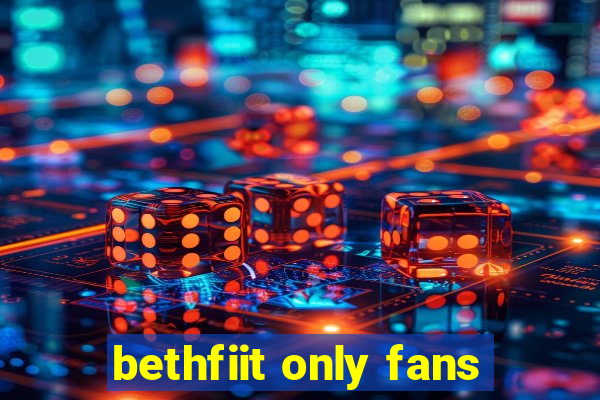 bethfiit only fans