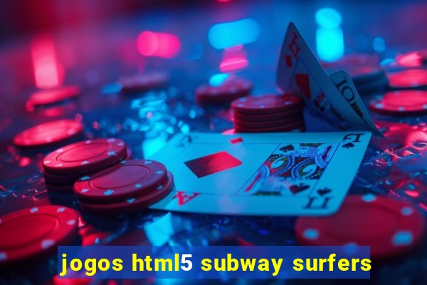 jogos html5 subway surfers