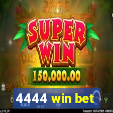 4444 win bet