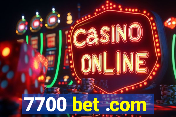 7700 bet .com