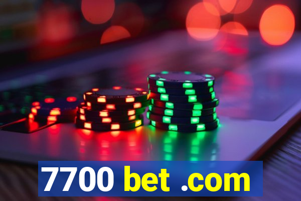 7700 bet .com