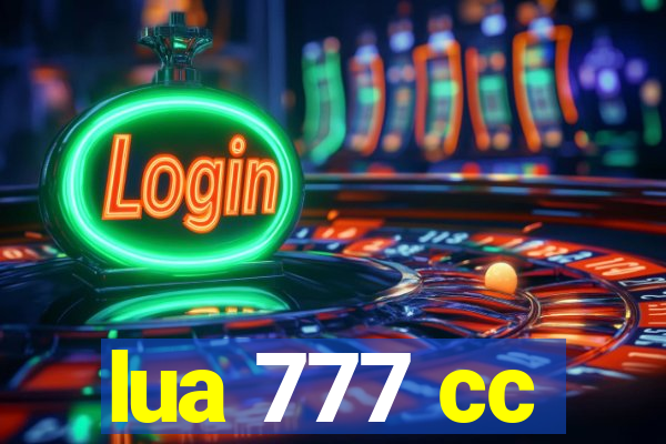 lua 777 cc