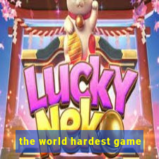 the world hardest game