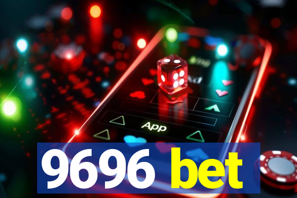 9696 bet