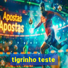 tigrinho teste