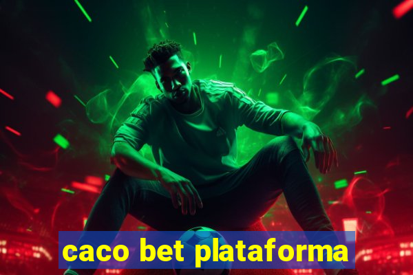 caco bet plataforma