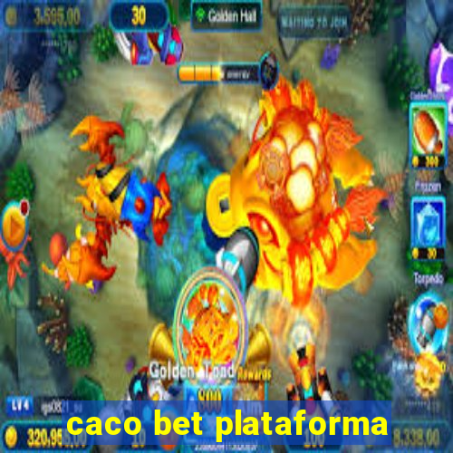 caco bet plataforma