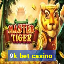 9k bet casino