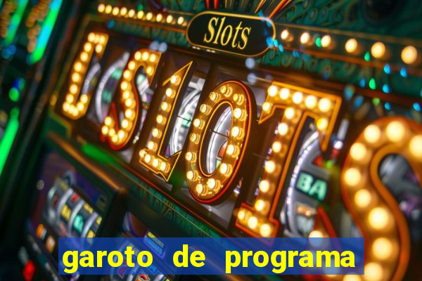 garoto de programa feira de santana