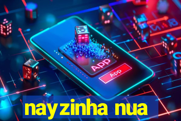 nayzinha nua