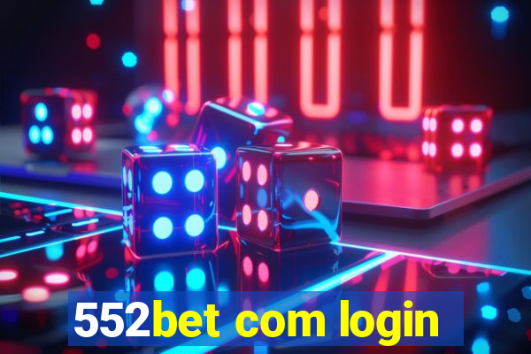 552bet com login