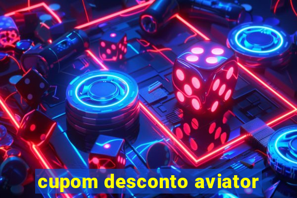 cupom desconto aviator