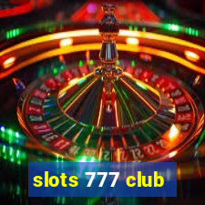 slots 777 club