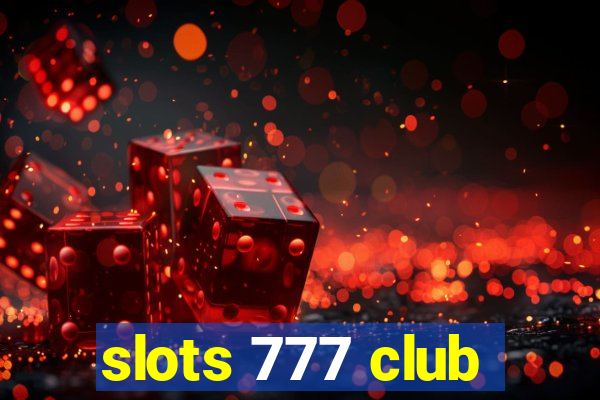 slots 777 club