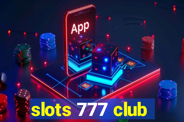 slots 777 club