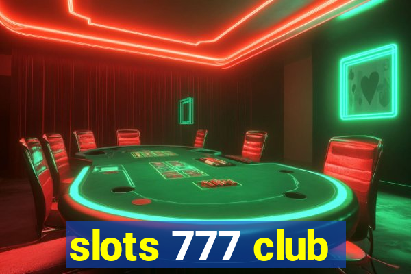 slots 777 club