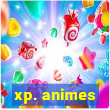 xp. animes