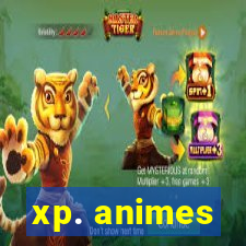 xp. animes