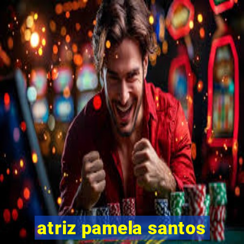 atriz pamela santos