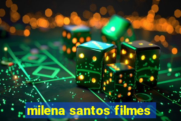 milena santos filmes