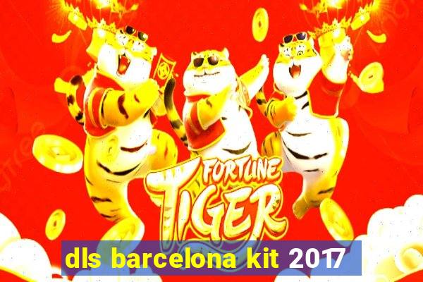 dls barcelona kit 2017