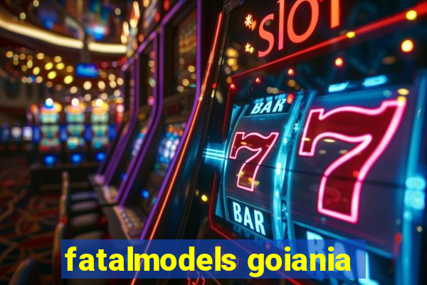 fatalmodels goiania