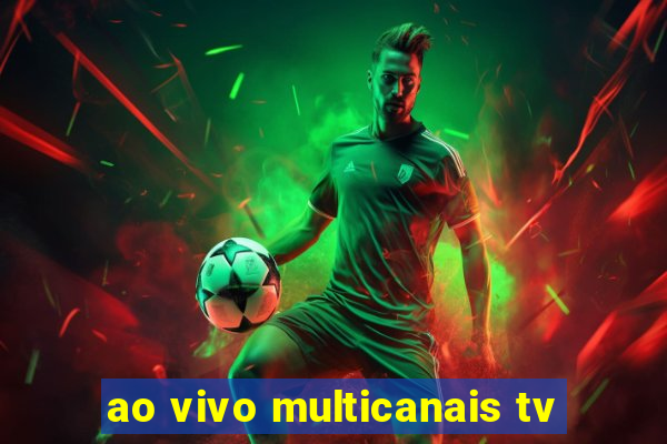 ao vivo multicanais tv