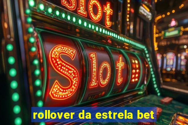 rollover da estrela bet