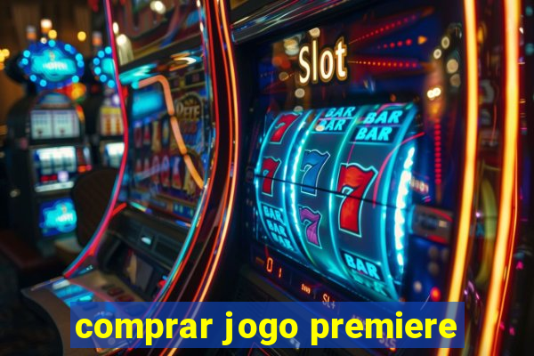 comprar jogo premiere