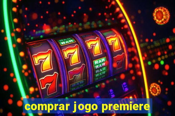 comprar jogo premiere