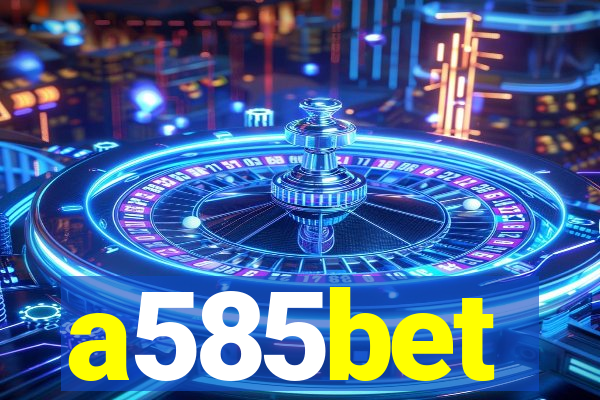 a585bet