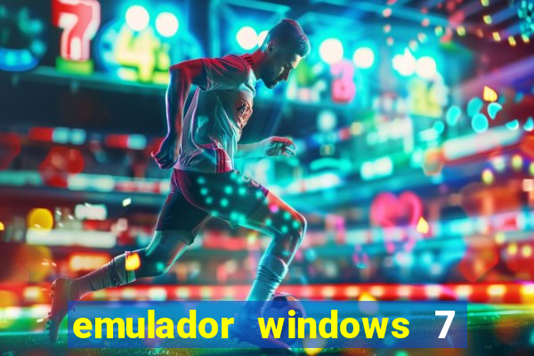 emulador windows 7 32 bits