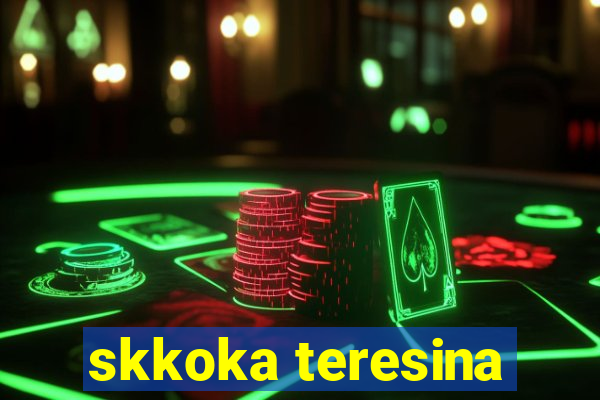 skkoka teresina