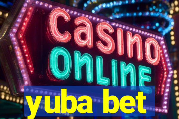 yuba bet