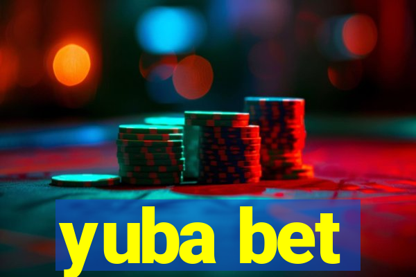 yuba bet