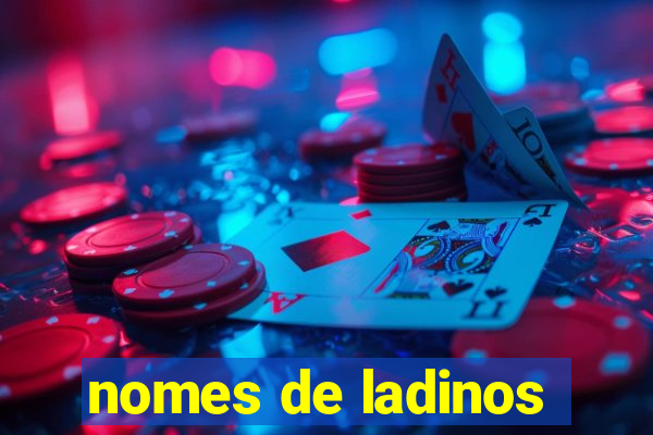 nomes de ladinos