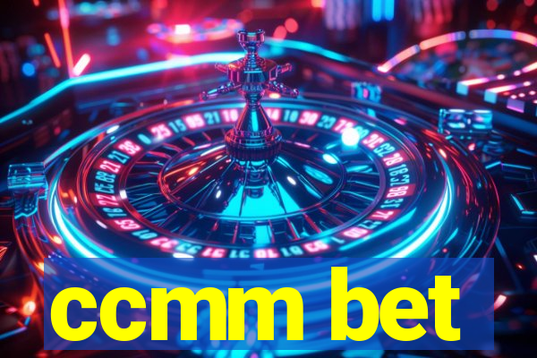 ccmm bet