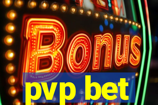 pvp bet