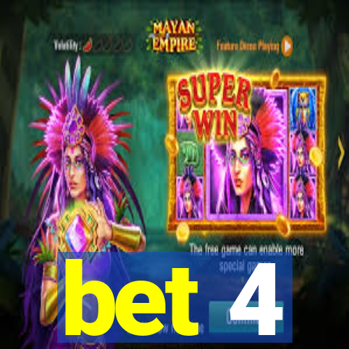 bet 4