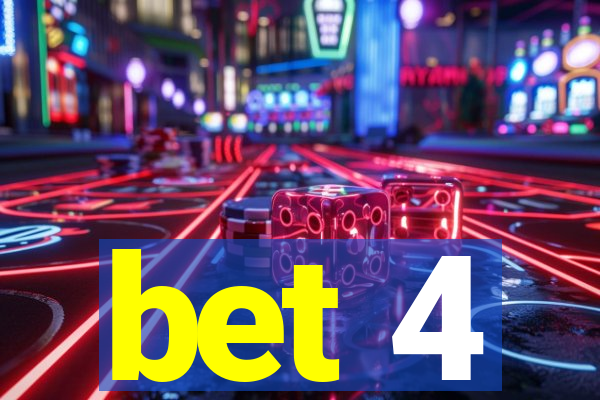 bet 4