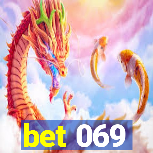 bet 069